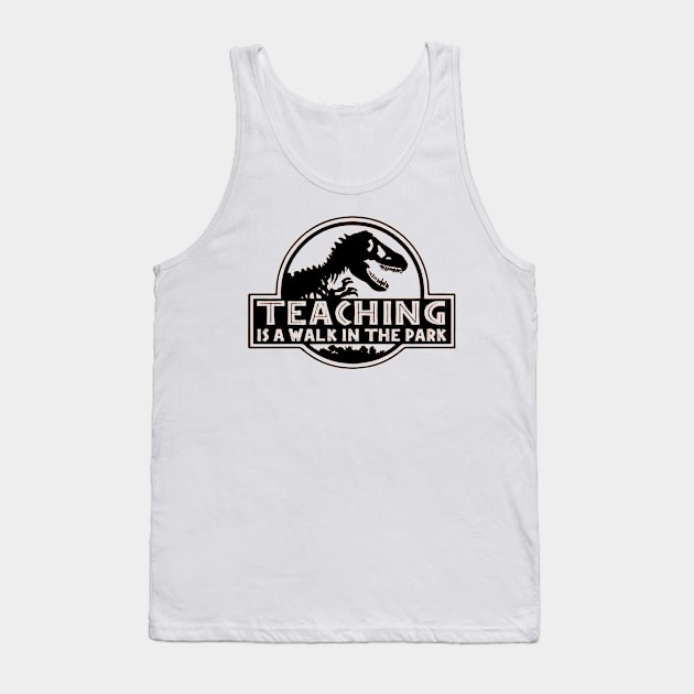 Teaching Is A Walk In The Park Tank Top by eraillustrationart